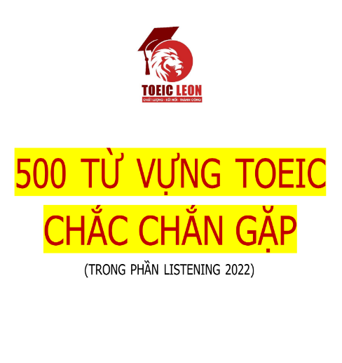 Sách 500 Từ Vựng TOEIC Chắc Chắn Gặp Trong Phần Listening 2022 PDF tải FREE có tiếng Việt