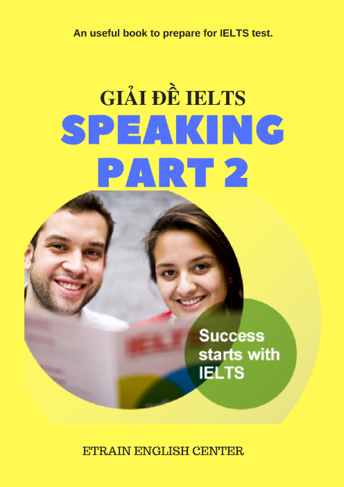 Sách Giải Đề IELTS Speaking Part 2 - Entrain English Center PDF tải FREE có tiếng Việt