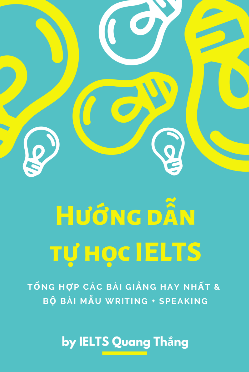 Sách Hướng Dẫn Tự Học IELTS - IELTS Quang Thắng PDF tải FREE