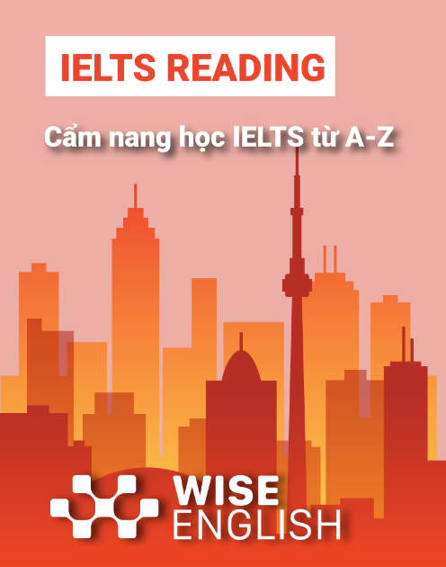 Sách IELTS Reading Cẩm Nang Học IELTS Từ A - Z - Wise English PDF có tiếng Việt