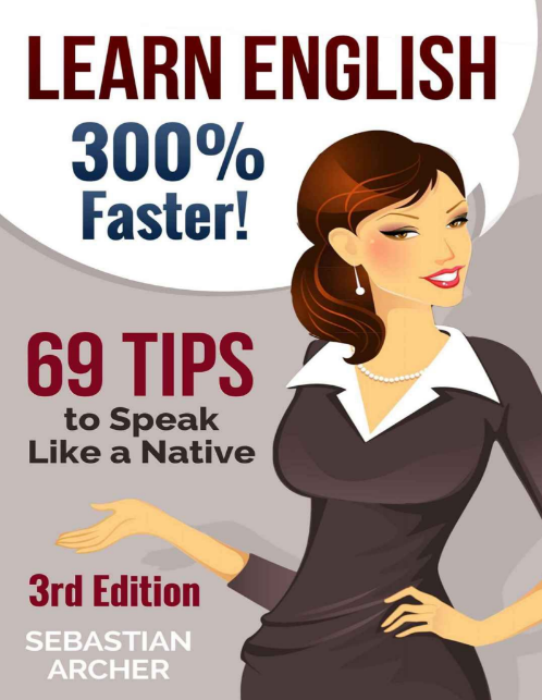 Tải FREE sác Learn English 300% Faster - 69 Tips To Speak Like A Native PDF