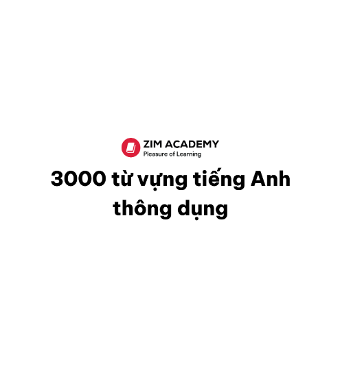 Tải FREE sách 3000 Từ Vựng Tiếng Anh Thông Dụng PDF 5 Tải FREE sách 3000 Từ Vựng Tiếng Anh Thông Dụng PDF