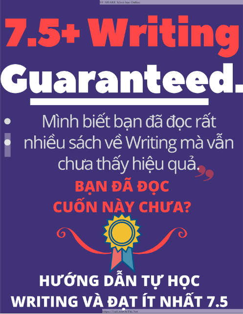 Tải FREE sách 7.5 Writing Guaranteed - Hướng Dẫn Tự Học Writing Và Đạt Ít Nhất 7.5 PDF
