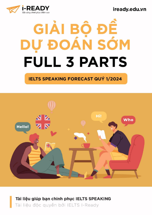 Tải FREE sách Giải Bộ Đề Dự Đoán Sớm Full 3 Parts IELT Speaking Forecast Quý 1 - 2024 PDF có tiếng Việt