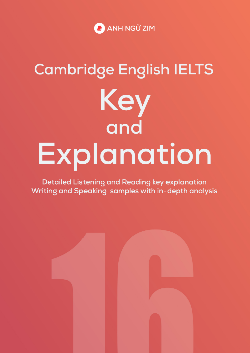 Tải FREE sách Key And Explanation Cambridge IELTS 16 - Anh Ngữ Zim PDF