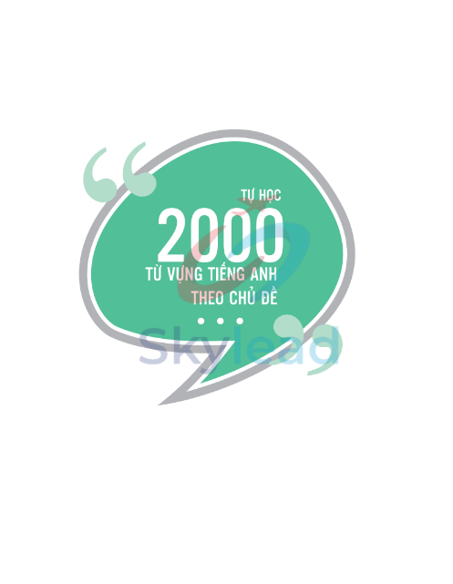Tải FREE sách PDF Tự Học 2000 Từ Vựng Tiếng Anh Theo Chủ Đề