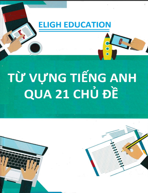 Tải FREE sách Từ Vựng Tiếng Anh Qua 21 Chủ Đề PDF