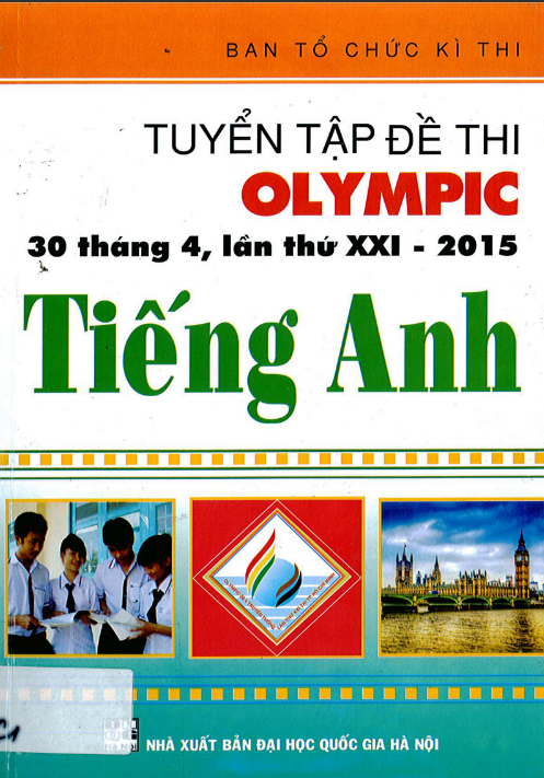 Tải FREE sách Tuyển Tập Đề Thi Olympic Tiếng Anh PDF - 30 Tháng 4, Lần Thứ XXI - 2015